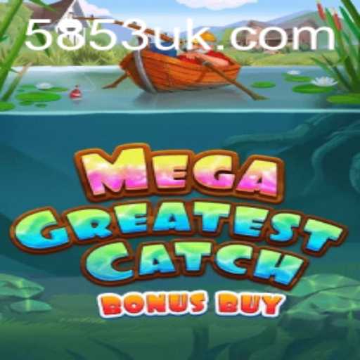 Experience the Thrill of MegaGreatestCatchBonusBuy